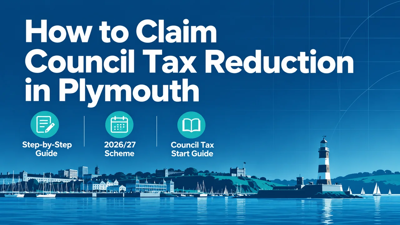 Plymouth Council Tax Reduction — Claim the 2026/27 Scheme Step by Step