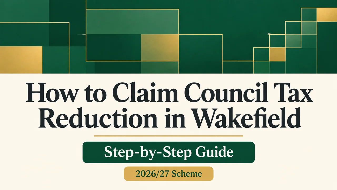 Wakefield Council Tax Reduction — Claim the 2026/27 Scheme Step by Step